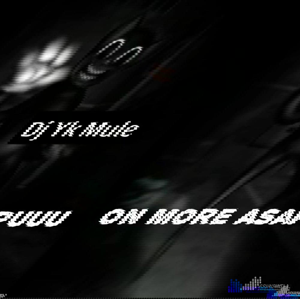 Dj Yk Mule – On More Asapuuu – IMG 20240109 095632