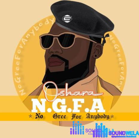 Oshara – No Gree For Anybody (NGFA) – IMG 20240113 141831