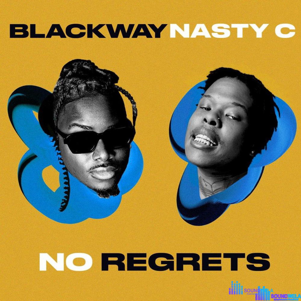 Blackway – No Regrets ft. Nasty C – IMG 20240116 173755