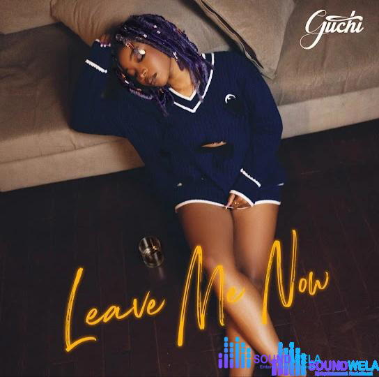 Guchi – Leave Me Now – IMG 20240117 080232
