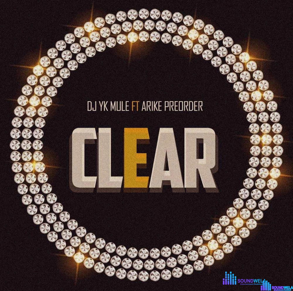 Dj Yk Mule – Clear ft. Arike Preorder – IMG 20240123 123524