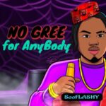 SooFlashy – No Gree For Anybody – IMG 20240125 084430