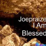 Joe Praize – I Am Blessed – Joe Praize – I Am Blessed
