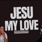 Lawrence Oyor – Jesu My Love (Spontaneous Cover) – Lawrence Oyor – Jesu My Love Spontaneous Cover