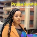 Mirabel Chisom Moneke – Praise Gyration – Mirabel Chisom Moneke – Praise Gyration