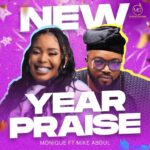 Monique – New Year Praise Ft Mike Abdul – Monique – New Year Praise Ft Mike Abdul
