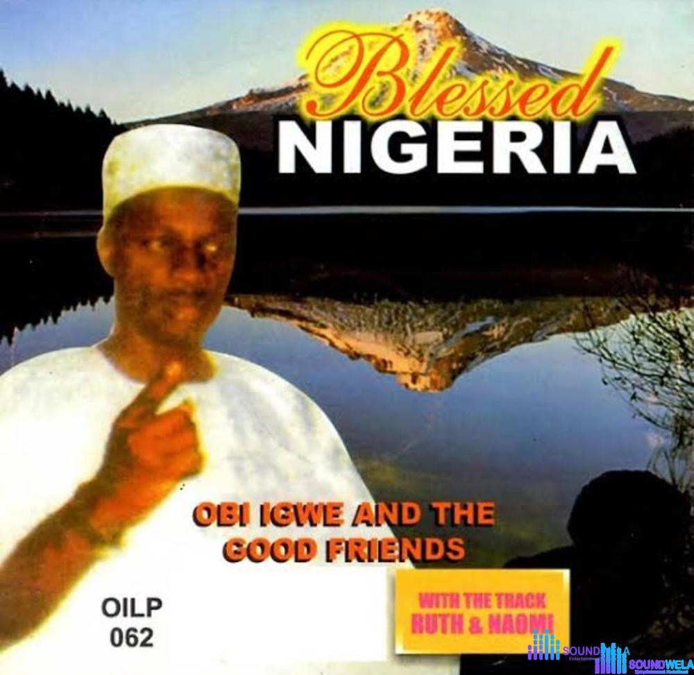 Obi Igwe - Blessed Nigeria – Obi Igwe Blessed Nigeria