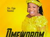 Sis Oge Nweke - Omeworom – Oge Nweke Omeworom