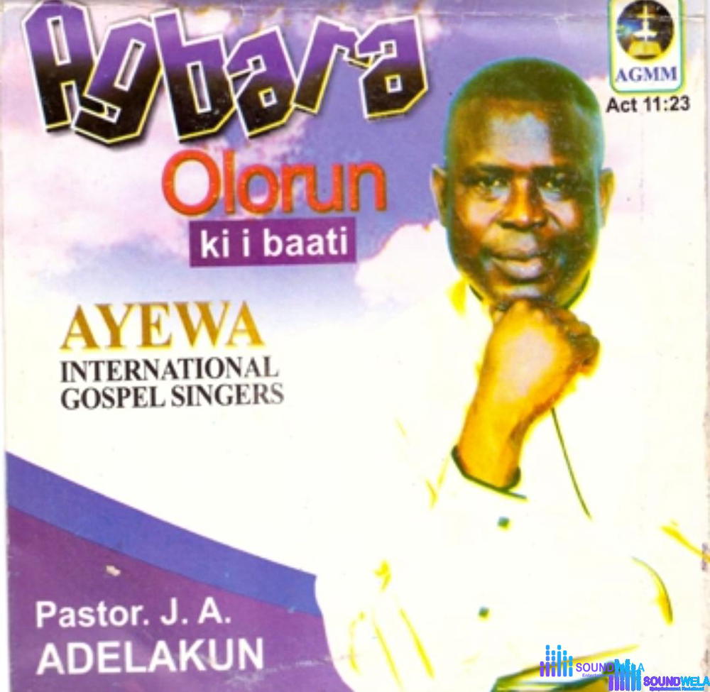 Pastor J.A. Adelakun - Satani Kanjogbon – Pastor J.A. Adelakun Ayewa International gospel singers