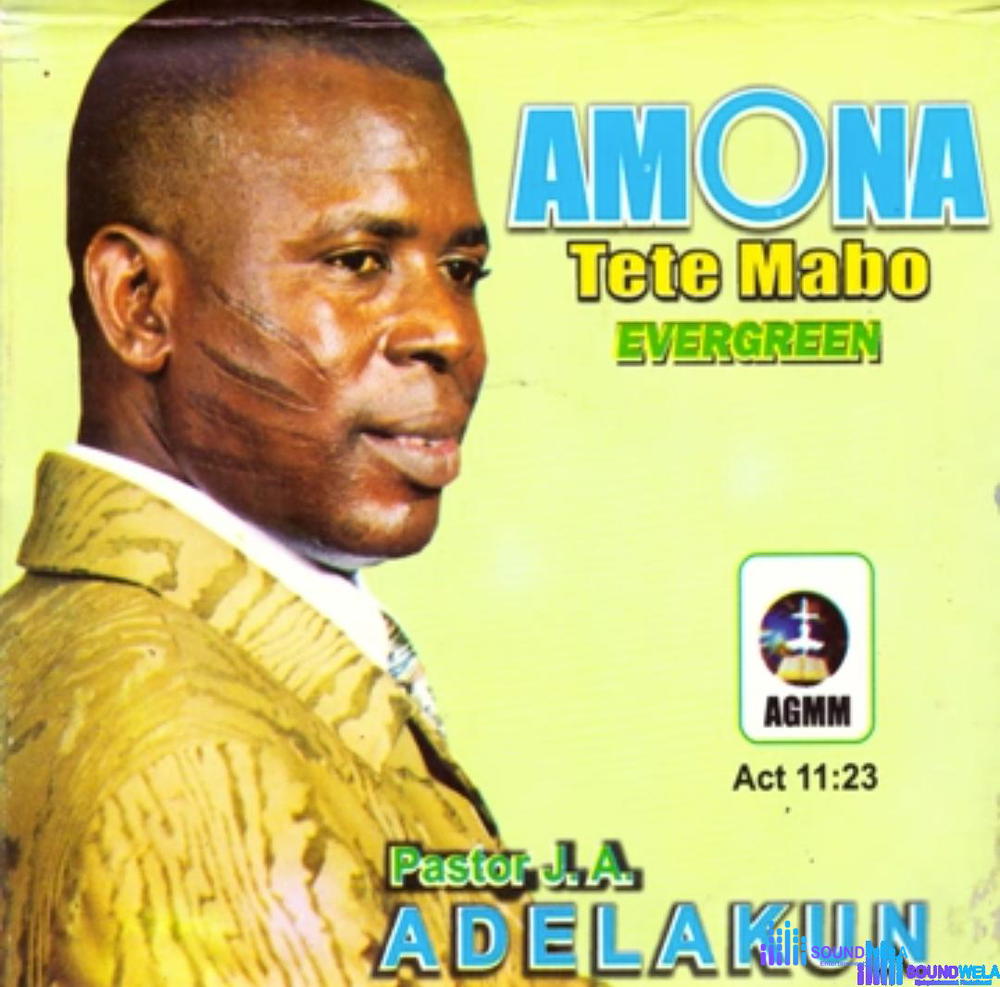 Pastor J.A. Adelakun - Wa Ba Mi Gberu Mi Baba – Pastor J.A. Adelakun songs