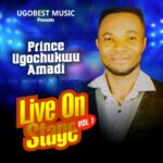 Prince Ugochukwu Amadi - Na Etiti Ihesirike (Live) – Prince Ugochukwu Amadi live on stage