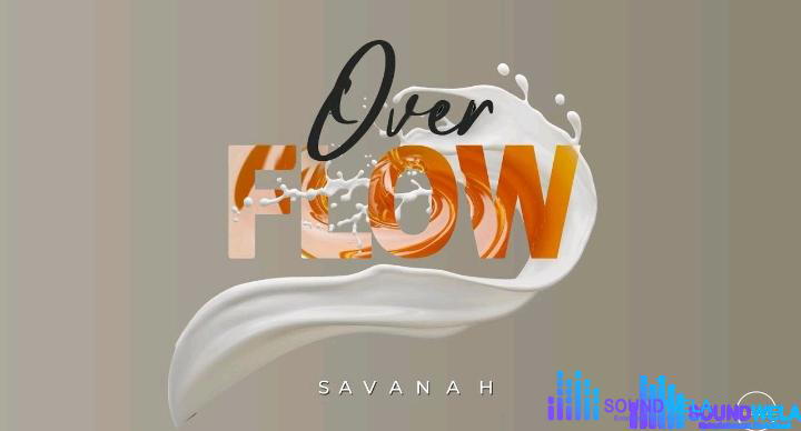 Savanah – Overflow (Milk & Honey) – Savanah – Overflow Milk Honey