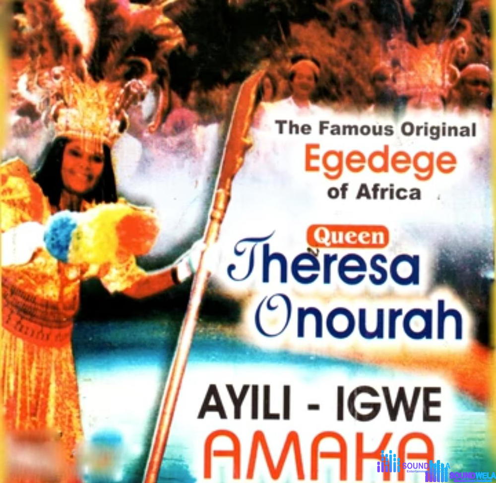 Queen Theresa Onuorah - Ayili Igwe Amaka – Theresa Onuora Ayili Igwe