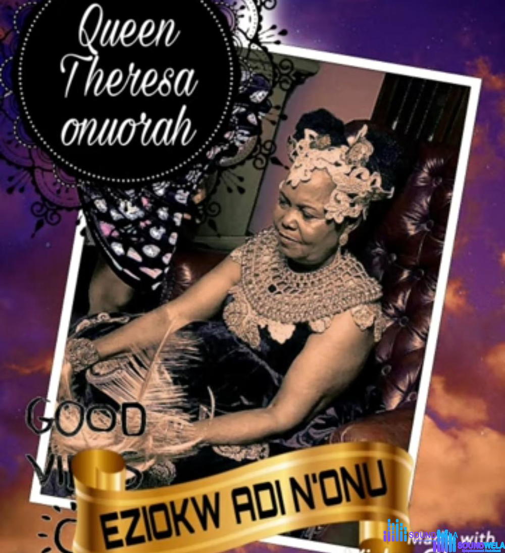 Theresa Onuorah - Eziokwu Adi N'Onu – Theresa Onuorah Ezi Okwu adi nonu