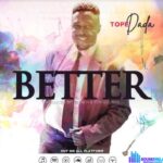 Tope Dada – Better – Tope Dada – Better
