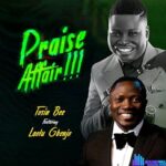 Tosin Bee – Praise Affair Ft Laolu Gbenja – Tosin Bee – Praise Affair Ft Laolu Gbenja