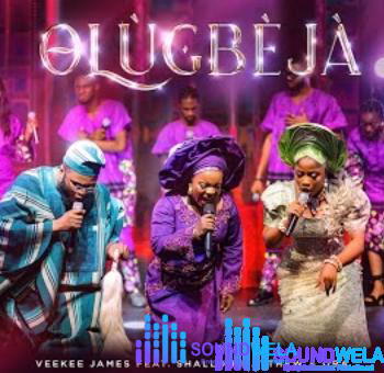 Veekee – Olùgbèjà ft Shallom Mathew & Oba – Veekee – Olugbeja ft Shallom Mathew Oba