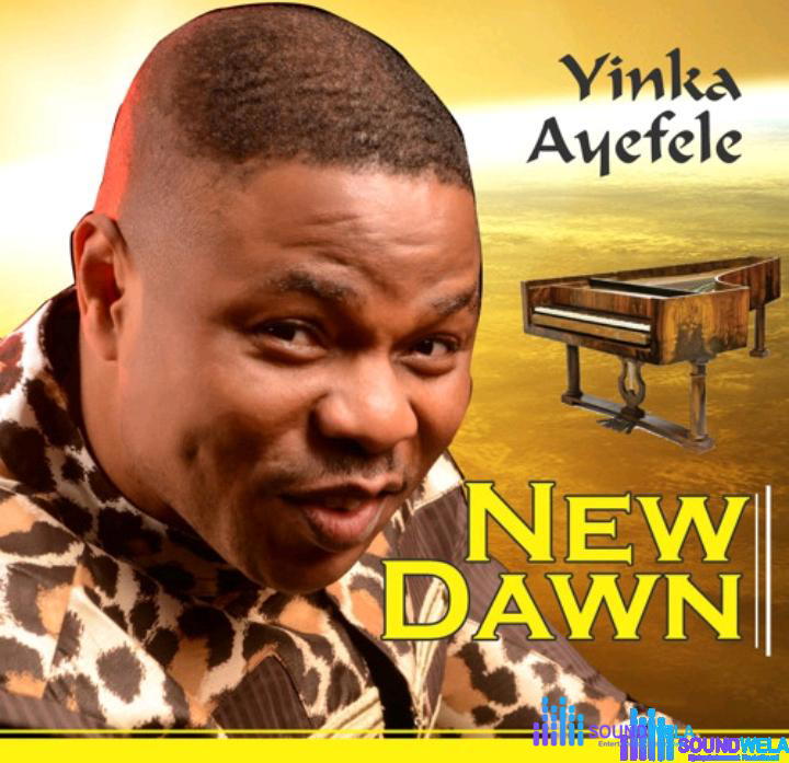 Yinka Ayefele – Orin Titun – Yinka Ayefele – Orin Titun