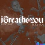 Yome Anaro – I Breathe You Ft Moses Akoh – Yome Anaro – I Breathe You Ft Moses Akoh