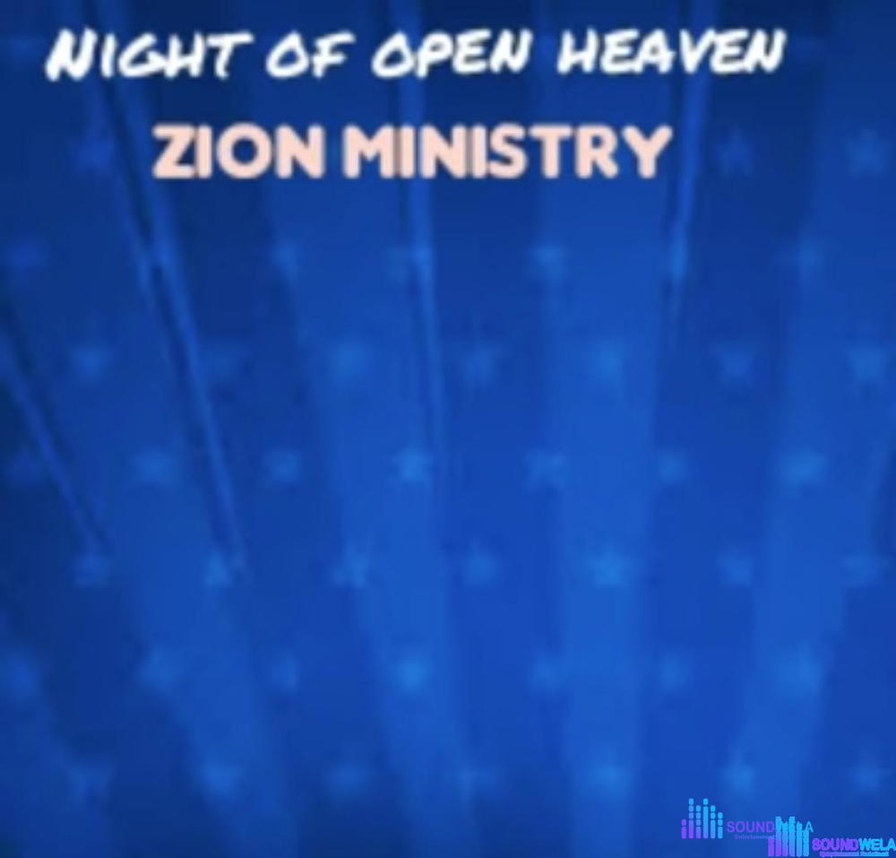 Zion Ministry - Night Of Open Heaven – Zion Ministry Night Of Open Heaven Soundwela