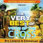 Voice Of The Cross - Onodu Foduru Gi – Best of voice of the cross Lazarus and Emmanuel Soundwela