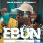 Ebun By Bisimanuel ft. DMajor & Ebunolamisings (Spontaneous) – Bisimanuel – Ebun feat. DMajor Ebunolamisings Spontaneous