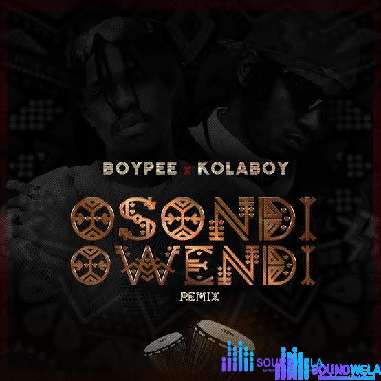 BoyPee – Osondi Owendi (Remix) ft. Kolaboy –