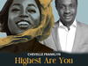 Chevelle Franklyn – Highest Are You ft Nathaniel Bassey – Chevelle Franklyn – Highest Are You ft Nathaniel Bassey