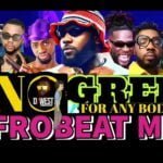 No Gree For Anybody Afrobeat Mix 2024 – DJ West No gree for anybody Afrobeat mix