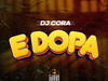 DJ Cora – Edopa – DJ Cora Edopa Soundwela