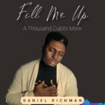 Daniel Richman – Fill Me up (A Thousand Cubits More) – Daniel Richman – Fill Me up A Thousand Cubits More