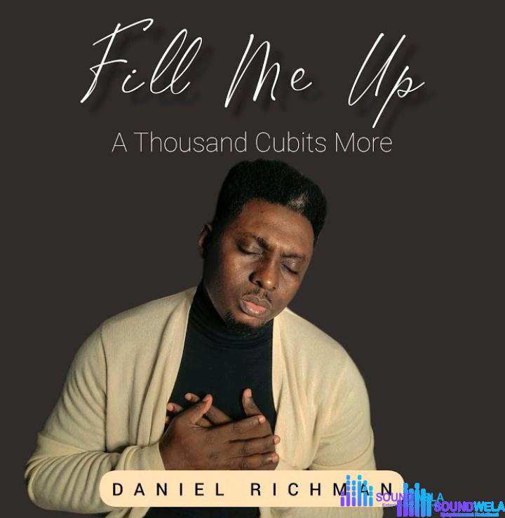Daniel Richman – Fill Me up (A Thousand Cubits More) – Daniel Richman – Fill Me up A Thousand Cubits More