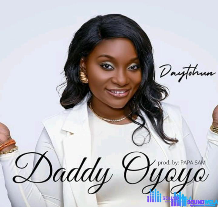 Daytohun – Daddy Oyoyo – Daytohun – Daddy Oyoyo