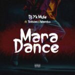 Dj Yk Mule – Mara Dance ft. Tolibian & Islambo – Dj Yk Mule Mara Dance ft Tolibian Islambo