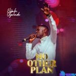 Elijah Oyelade – No Other Plan – Elijah Oyelade – No Other Plan