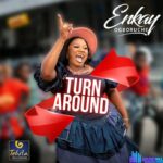 Enkay Ogboruche – Turn Around – Enkay Ogboruche – Turn Around