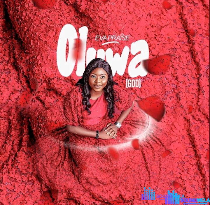 Eva Praise – Oluwa – Eva Praise – Oluwa