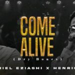 Gabriel Eziashi & Henrisoul – Come Alive – Gabriel Eziashi Henrisoul – Come Alive