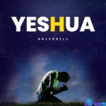 Holy Drill – Yeshua – Holy Drill – Yeshua