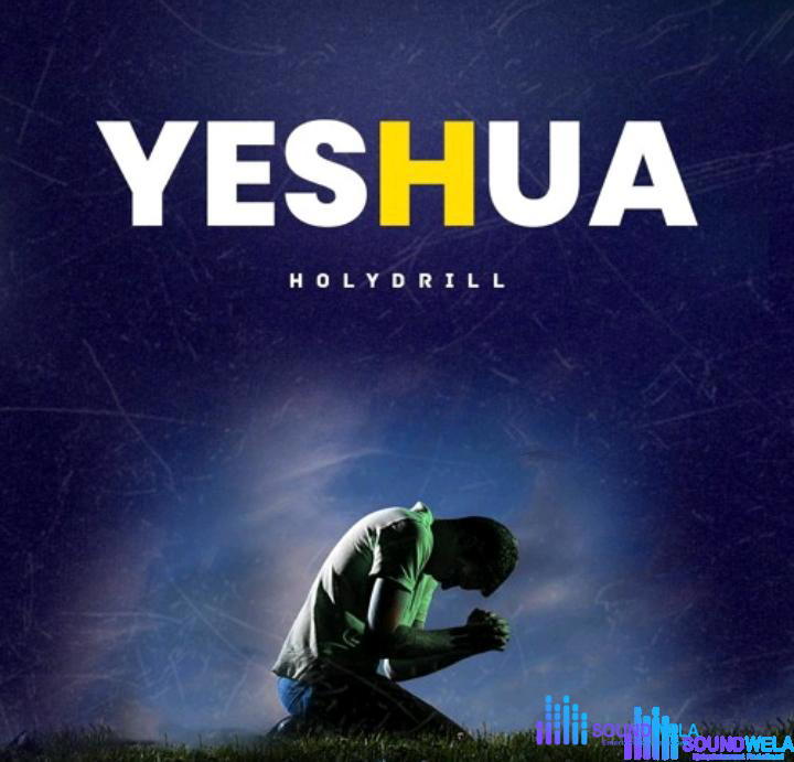 Holy Drill – Yeshua – Holy Drill – Yeshua