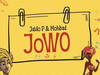 Jaido P – Jowo ft. Mohbad – IMG 20240201 124021