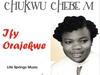 Ify Orajekwe - Jehovah Bu Chineke – Ify Orajekwe