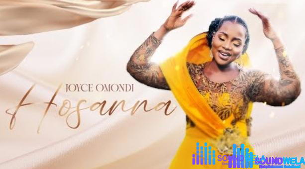Joyce Omondi – Hosanna – Joyce Omondi – Hosanna