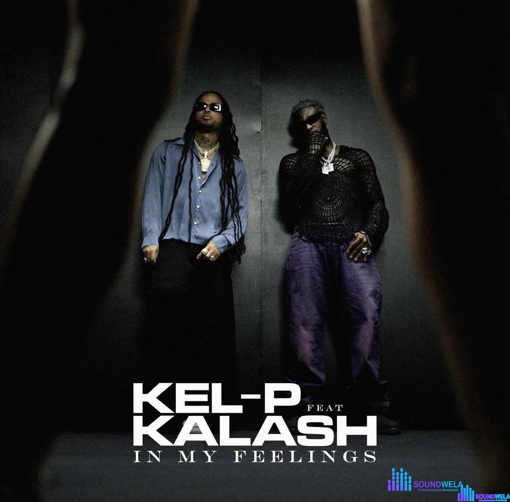 Kel-P – In My Feelings ft. Kalash – Kel P In My Feelings ft Kalash
