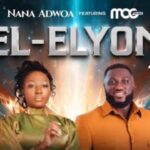 Nana Adwoa – El Elyon Ft Mog – Nana Adwoa – El Elyon Ft Mog