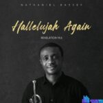 Nathaniel Bassey – Olorun Agbaye (You Are Mighty) – Nathaniel Bassey – Hallelujah Again Revelation 19 3 Album