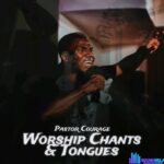 Pastor Courage – Worship Of My Heart – Pastor Courage – Worship Of My Heart