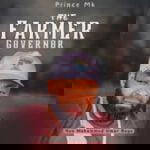 Prince Mk Baagi – The Farmer Governor – Prince Mk Baagi The Farmer Governor Soundwela