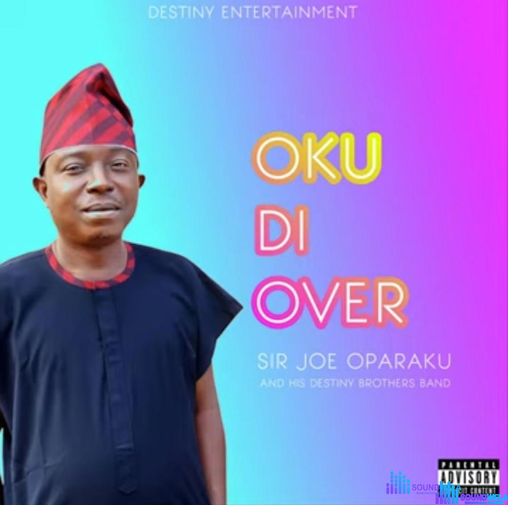 Sir Joe Oparaku - Nwanne Onye Eze – Sir Joe Oparaku Destiny Brothers Soundwela
