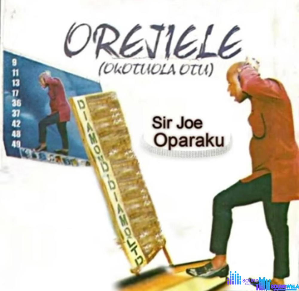 Sir Joe Oparaku - Orejiele – Sir Joe Oparaku Orejiele